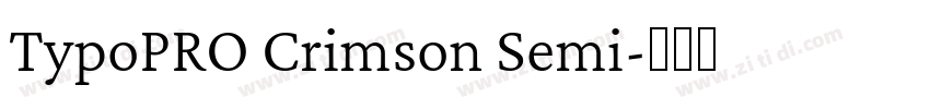 TypoPRO Crimson Semi字体转换 TypoPRO Crimson Semi字体转换